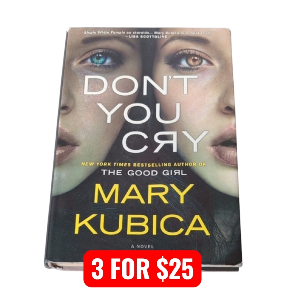 Don't You Cry by Mary Kubica Hardback